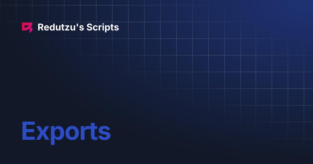 Exports | Redutzu's Scripts